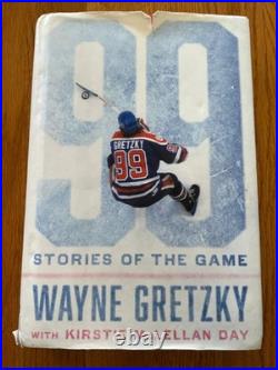 SIGNED WAYNE GRETZKY BOOK AUTOGRAPHED 99 STORIES OF The GAME 2016 The GREAT ONE