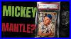 This 1952 Mantle Card Was Sent To Yankee Stadium And Came Back Signed But By Who